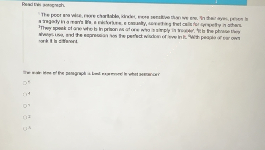 Solved: Read this paragraph. ' The poor are wise, more charitable ...