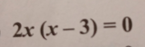 2x(x-3)=0