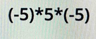 (-5)^*5^*(-5)