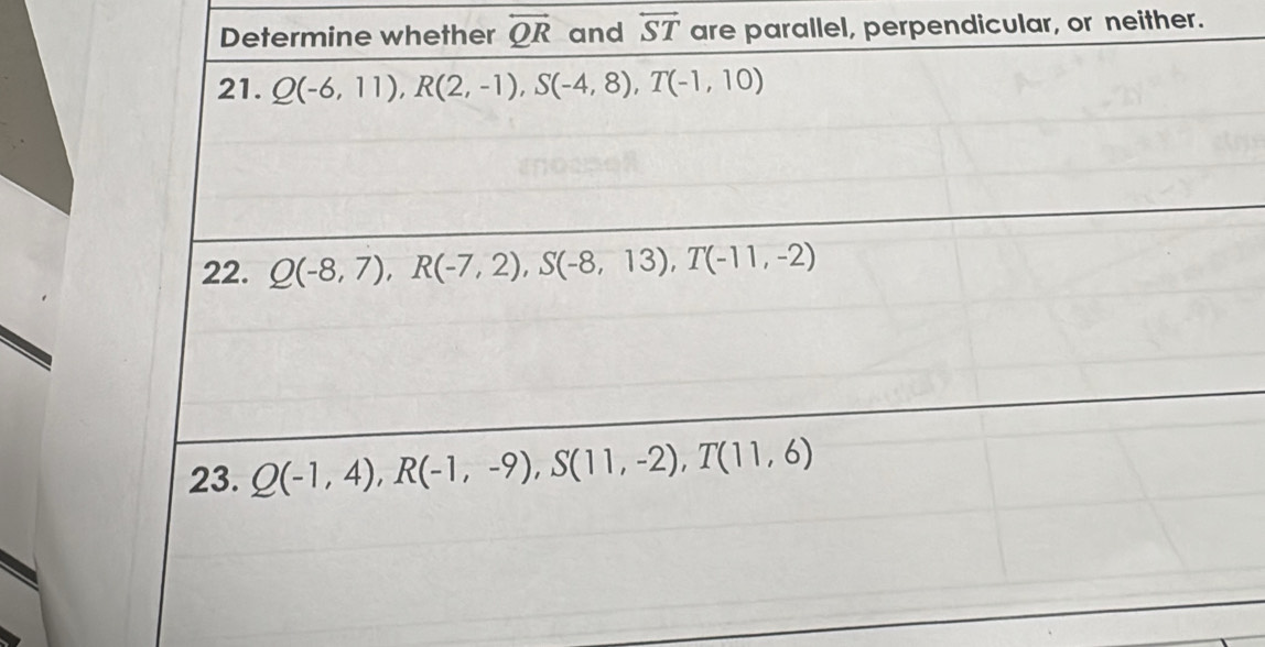 overleftrightarrow QR and overleftrightarrow ST are parallel, perpendicular, or neither.