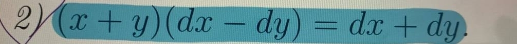 (x+y)(dx-dy)=dx+dy.