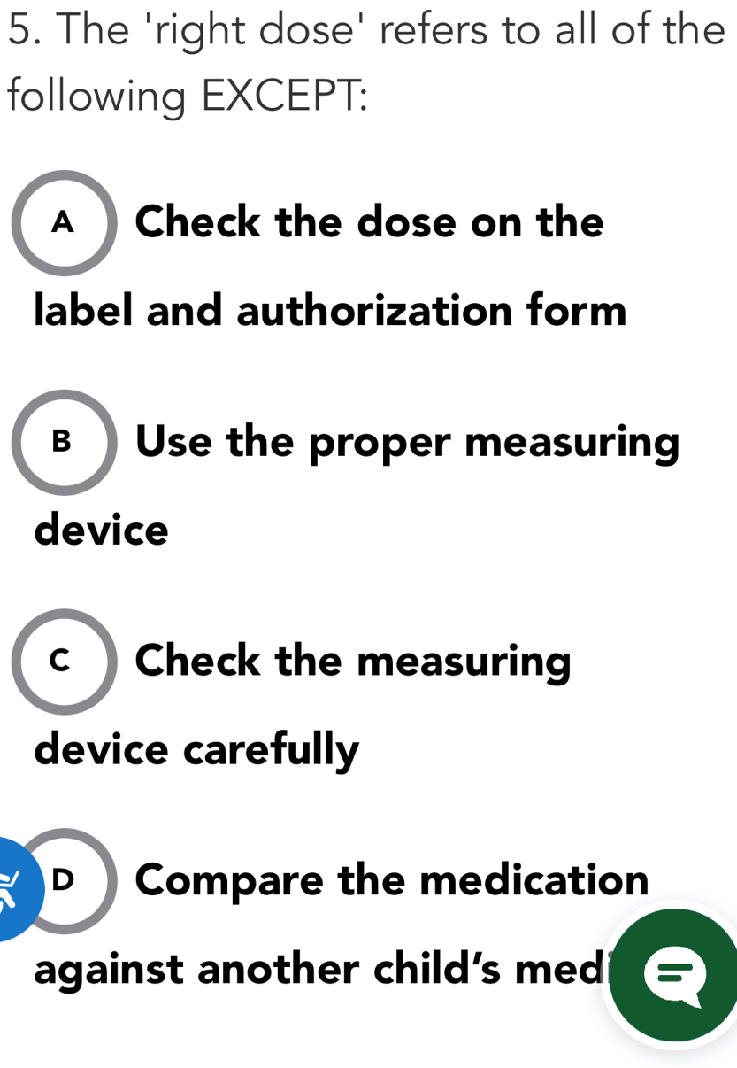 Solved: The 'right dose' refers to all of the following EXCEPT: A Check ...