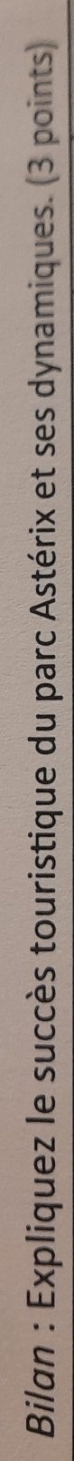 Bilan : Expliquez le succès touristique du parc Astérix et ses dynamiques. (3 points)