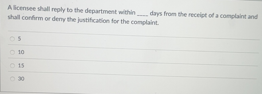 Solved: A licensee shall reply to the department within days from the