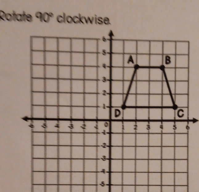 Rotate 90° clockwise.