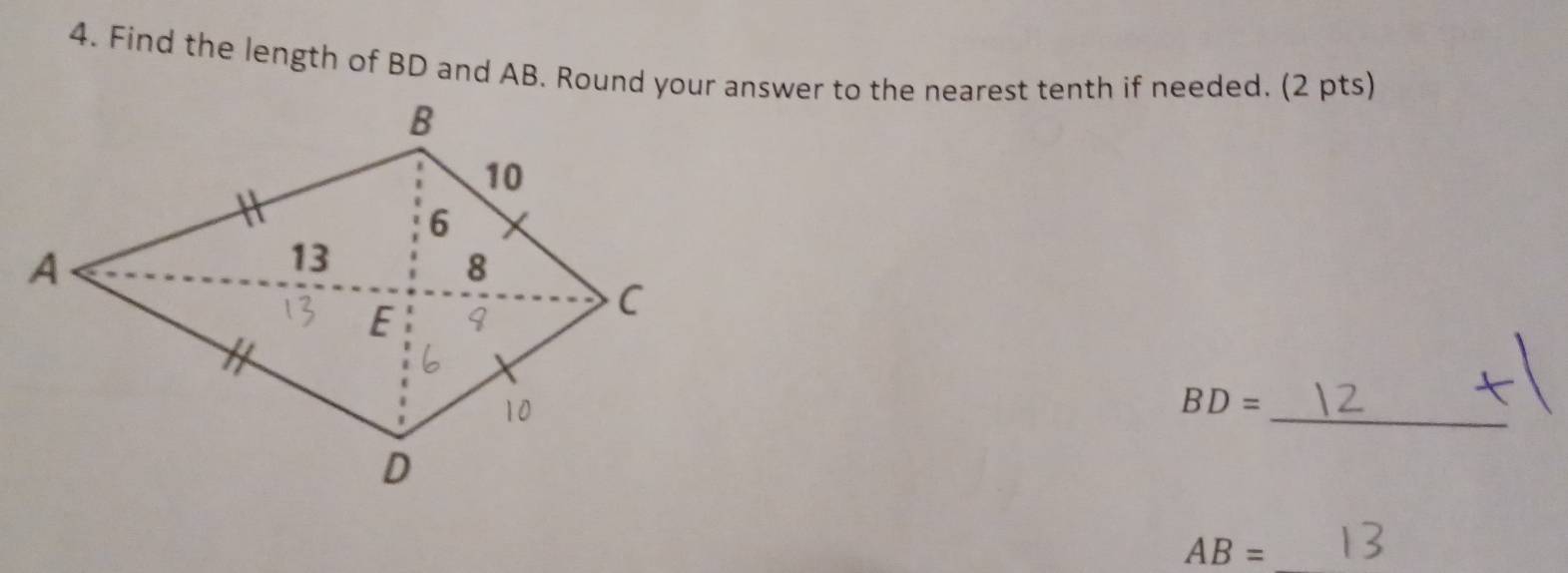 Find the length of BD and AB. Round your answer to the nearest tenth if needed. (2 pts) 
_
BD=
AB= _