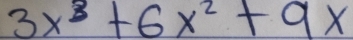 3x^3+6x^2+9x