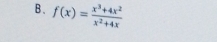 f(x)= (x^3+4x^2)/x^2+4x 