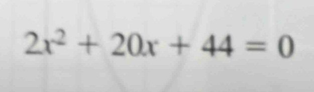 2x^2+20x+44=0