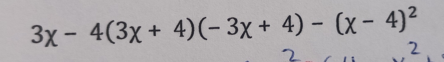 3x-4(3x+4)(-3x+4)-(x-4)^2