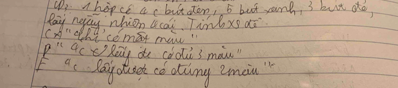 hopce ac but caten, s but ranh, 3 but do 
Pay ngay, nhion acai. Tinb xo ao 
( A" thi'cemay ma 
P"4c )R de coolùs man" 
F Ac lay duser ce ding emeiu "