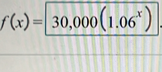 f(x)=30,000(1.06^x)