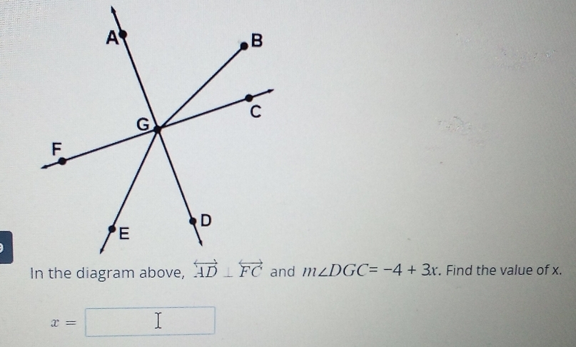 m∠ DGC=-4+3x. Find the value of x.
x= □