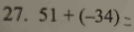 51+(-34)