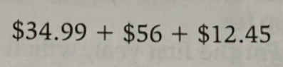 $34.99+$56+$12.45