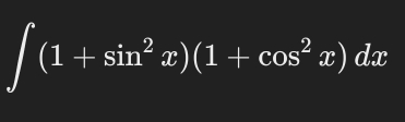 ∈t (1+sin^2x)(1+cos^2x)dx