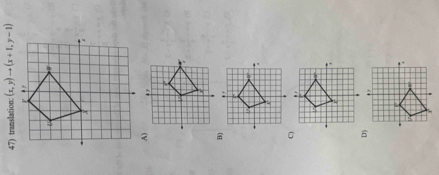 translation: (x,y)to (x+1,y-1)
A)
B)