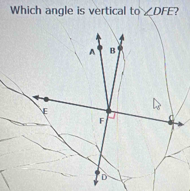 Which angle is vertical to ∠ DFE