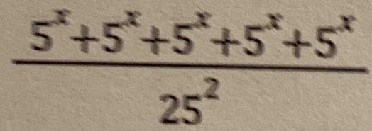  (5^x+5^x+5^x+5^x+5^x)/25^2 