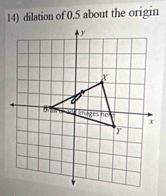 dilation of 0.5 about the origin