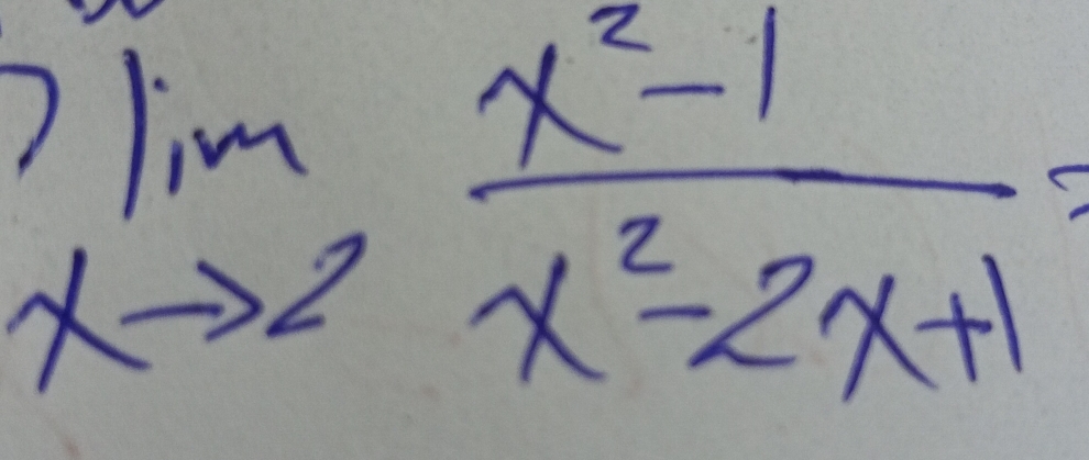 limlimits _xto 2 (x^2-1)/x^2-2x+1 =