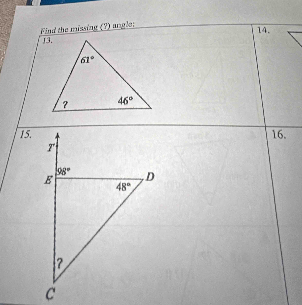 Find the missing (?) angle:
14.
15.16.