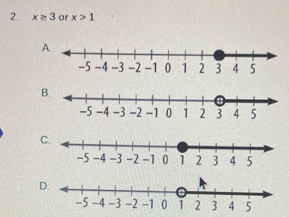 x≥ 3 or x>1
A. 
B. 
C. 
D