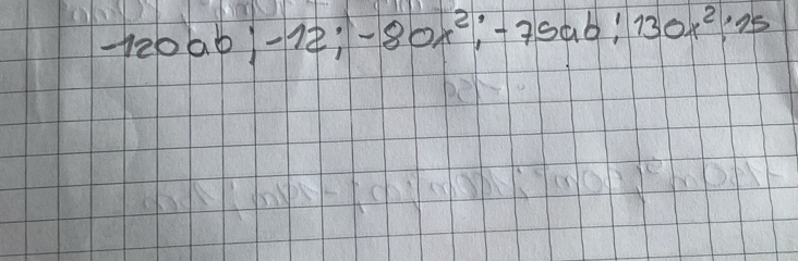 -120ab; -12; -80x^2; -75ab; 130x^2; 75