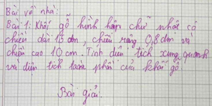 Bai vèi `nha: 
Bai li xhài gò hunn Rán chúǐ mhoi cǒ 
chuin dài 1 dn, chiāi nàng Q8àm bà 
chuéi cao 10 cm. Tinh diàn tick sing quann 
ve dián tich taon whān cāiú prāi go 
Ban qiá