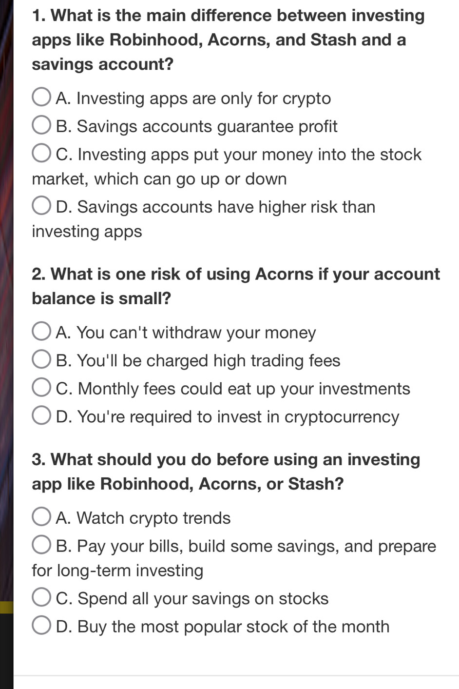 Solved: What is the main difference between investing apps like Robinhood,  Acorns, and Stash and a [Business]