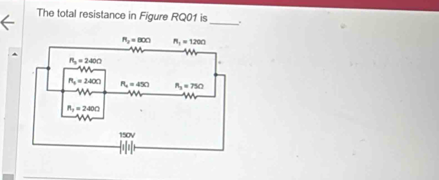 Solved: The total resistance in Figure RQ01 is _. [Physics]
