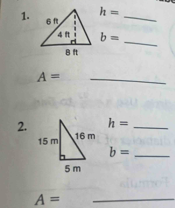 h=
1. 
_
b= _
A=
_ 
2.
h= _
b= _
A=
_