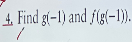 Find g(-1) and f(g(-1)).