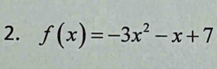 f(x)=-3x^2-x+7