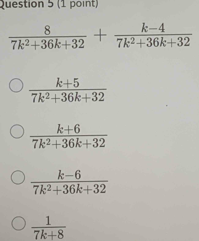 Giải quyết: 8/7k^2+36k+32 + (k-4)/7k^2+36k+32 (k+5)/7k^2+36k+32 (k-6 ...