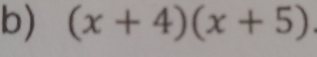 (x+4)(x+5)