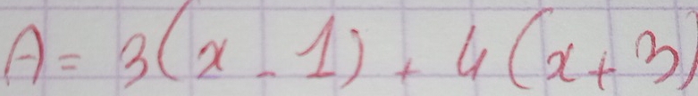 A=3(x-1)+4(x+3)