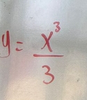 y= x^3/3 