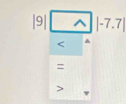 |9|□ |-7.7|

=