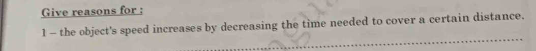 Solved: Give reasons for : 1 - the object's speed increases by ...