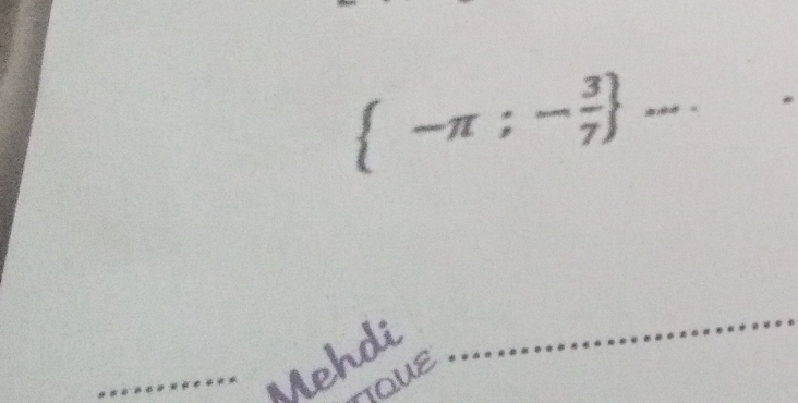  -π ;- 3/7  ... _ 
_Mehdi 
TQUE 
_