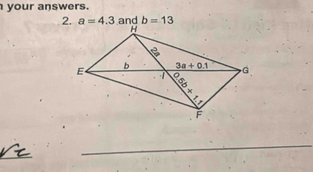 your answers.
2. a=4.3 and b=13
_