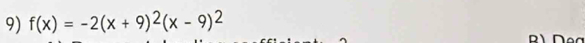f(x)=-2(x+9)^2(x-9)^2
c
