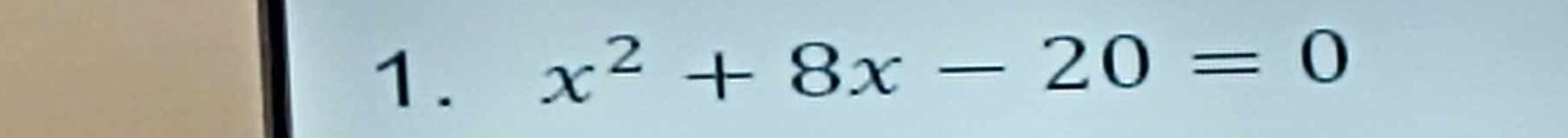 x^2+8x-20=0