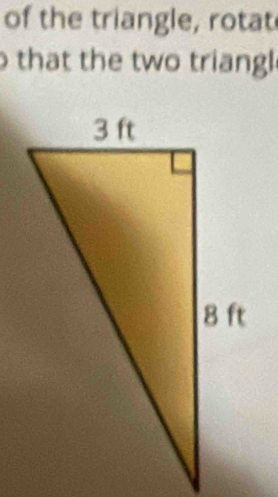 of the triangle, rotat 
that the two triang