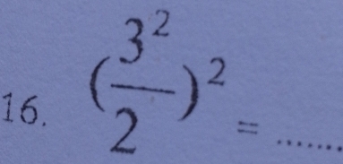 ( 3^2/2 )^2= _