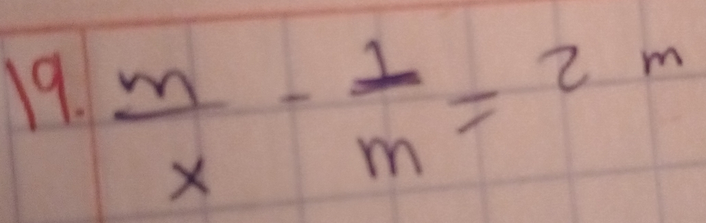  m/x - 1/m =2m