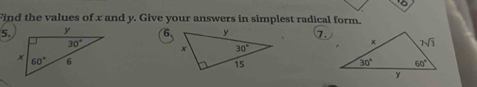 Find the values of x and y. Give your answers in simplest radical form.
6、
5. 7.