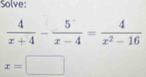 Solve:
x=□