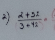  (2+5i)/3+4i =